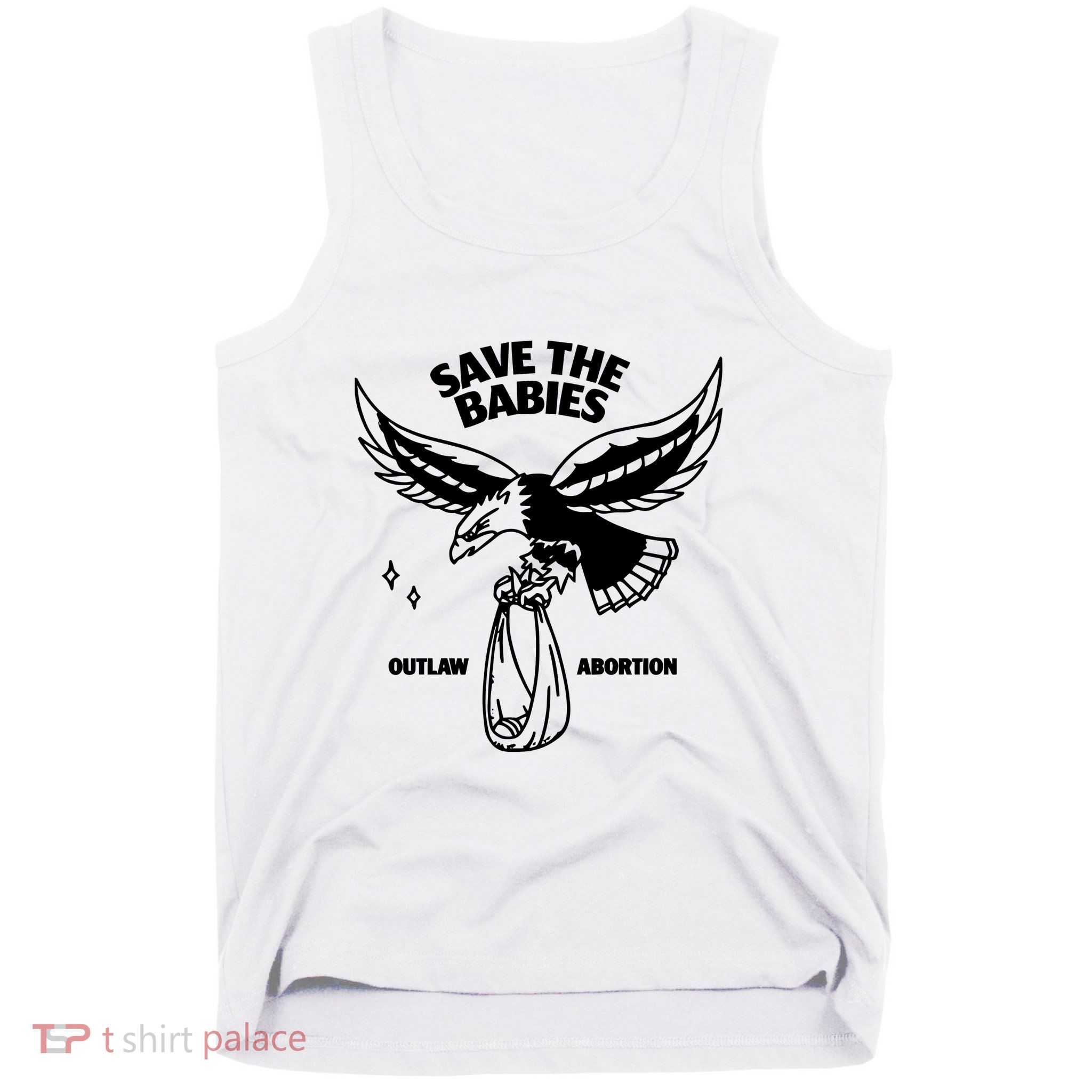 Save The Babies Outlaw Abortion Tank Top