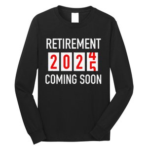 Soon To Be Retired Coming Soon 2025 Countdown Gift Long Sleeve Shirt