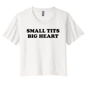 Small Tits Big Heart Funny Trendy Women's Crop Top Tee