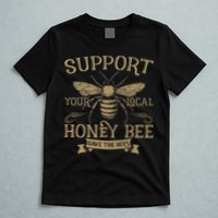 Save The Bees Local Honey Bee Support T-Shirt