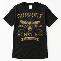 Save The Bees Local Honey Bee Support Tall T-Shirt