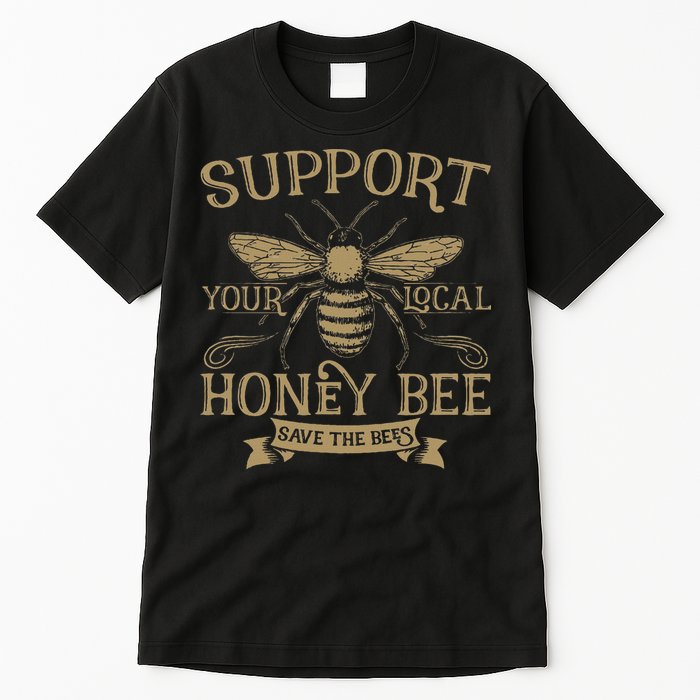 Save The Bees Local Honey Bee Support Tall T-Shirt