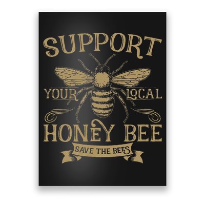Save The Bees Local Honey Bee Support Poster