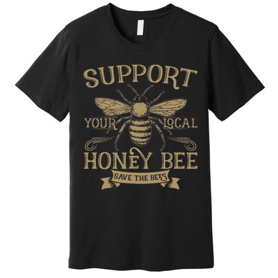 Save The Bees Local Honey Bee Support Premium T-Shirt