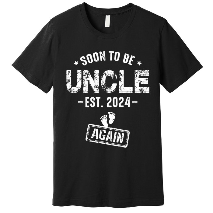 Soon To Be Uncle Again Promoted To Uncle Again 2024 Premium T-Shirt