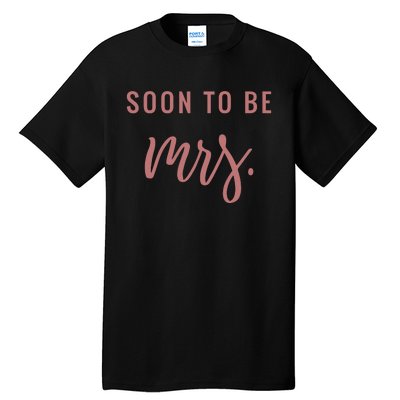 Soon To Be Mrs Bachelorette Party Apparel Tall T-Shirt