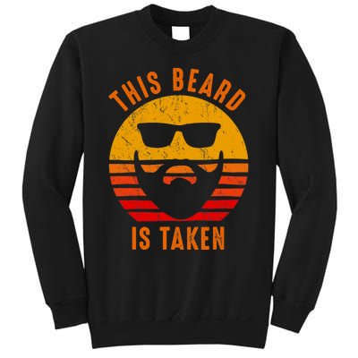 Sorry This Beard is Taken Funny Valentines Day Gifts for Him Sweatshirt