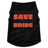 Save The Bride Funny Bachelorette Gift Doggie Tank