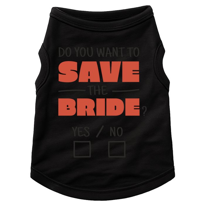 Save The Bride Funny Bachelorette Gift Doggie Tank