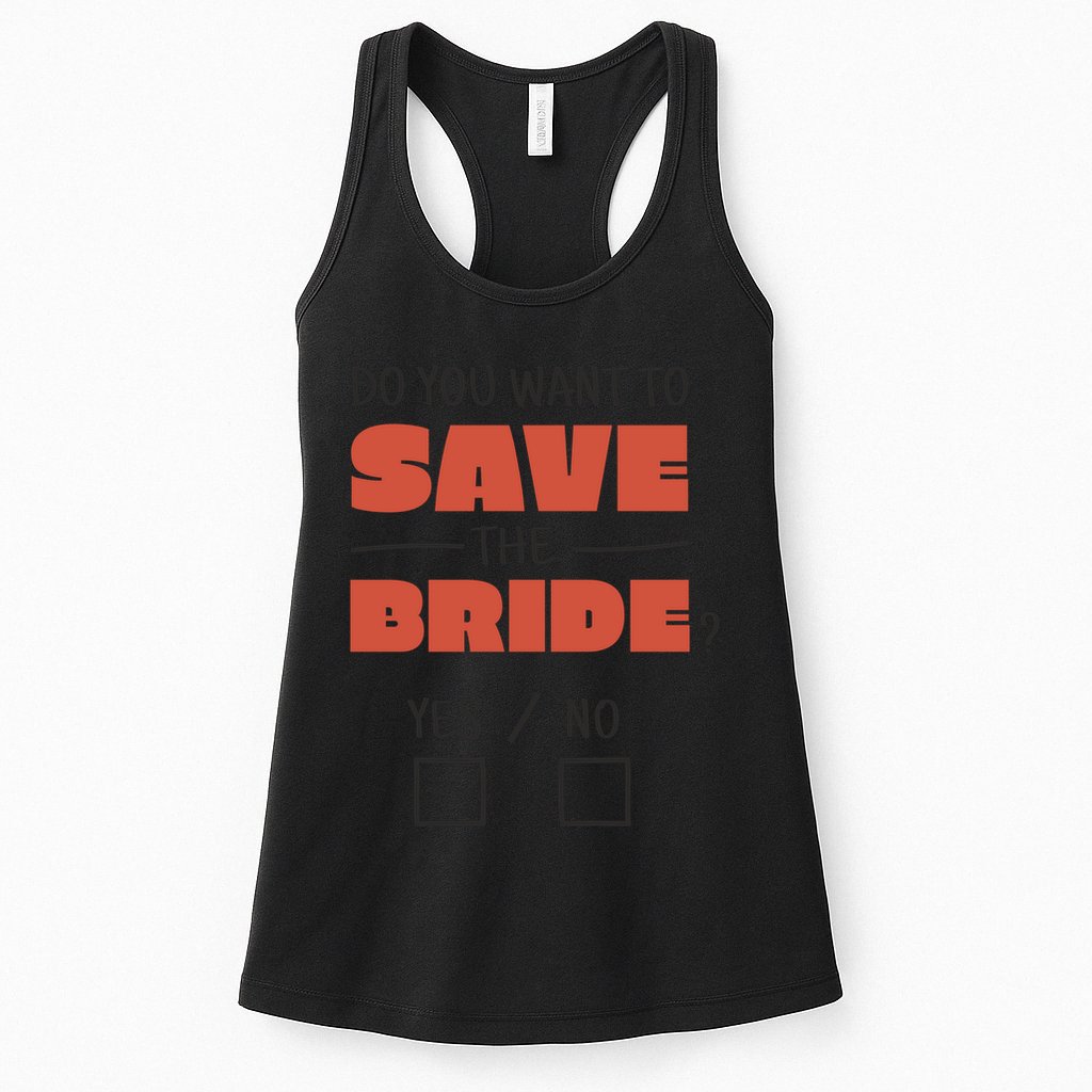 Save The Bride Funny Bachelorette Gift Womens Tank Top