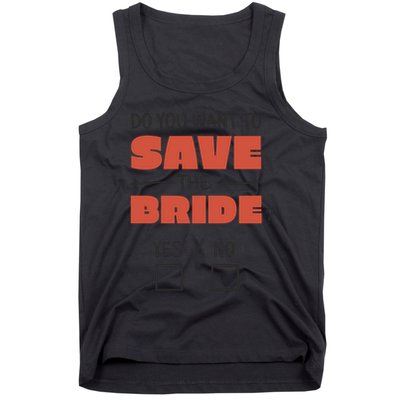 Save The Bride Funny Bachelorette Gift Tank Top