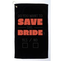 Save The Bride Funny Bachelorette Gift Golf Towel