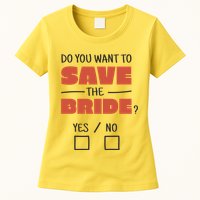 Save The Bride Funny Bachelorette Gift Womens T-Shirt