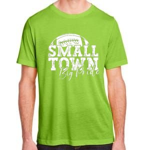 Small Town Big Pride Football Adult ChromaSoft Performance T-Shirt