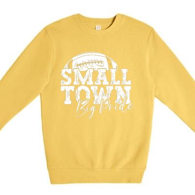 Small Town Big Pride Football Premium Crewneck Sweatshirt