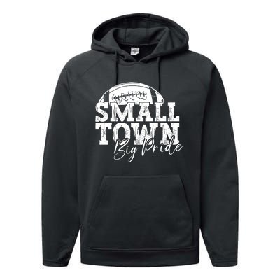 Small Town Big Pride Football Performance Fleece Hoodie