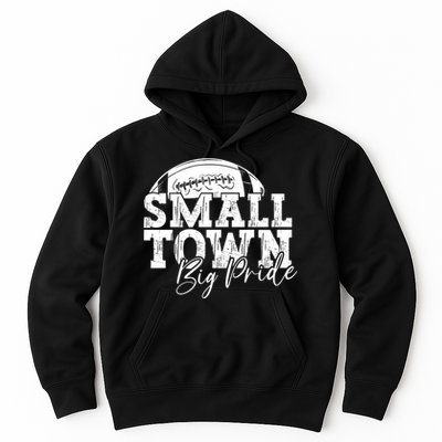 Small Town Big Pride Football Hoodie