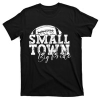 Small Town Big Pride Football T-Shirt