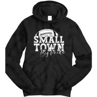 Small Town Big Pride Football Tie Dye Hoodie