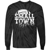 Small Town Big Pride Football Tie-Dye Long Sleeve Shirt