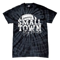 Small Town Big Pride Football Tie-Dye T-Shirt