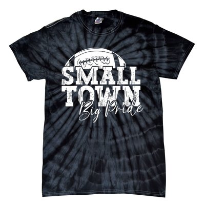 Small Town Big Pride Football Tie-Dye T-Shirt