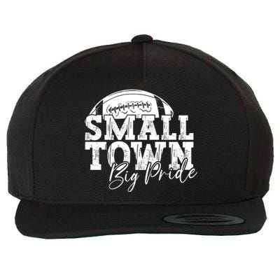 Small Town Big Pride Football Wool Snapback Cap