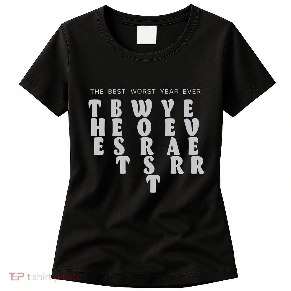 Store The Best Worst Year Ever Bubble Letter Womens T-Shirt