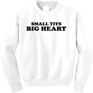 Small Tits Big Heart Funny Girl Kids Sweatshirt