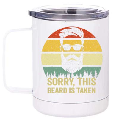 Sorry This Beard Is Taken Bearded Valentines Day 12 oz Stainless Steel Tumbler Cup