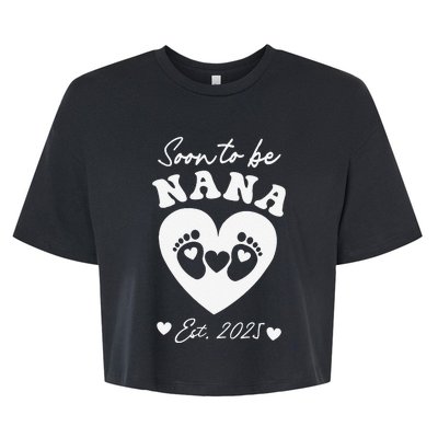 Soon To Be Nana 2025 Mothers Day First Time Mom Pregnancy Bella+Canvas Jersey Crop Tee