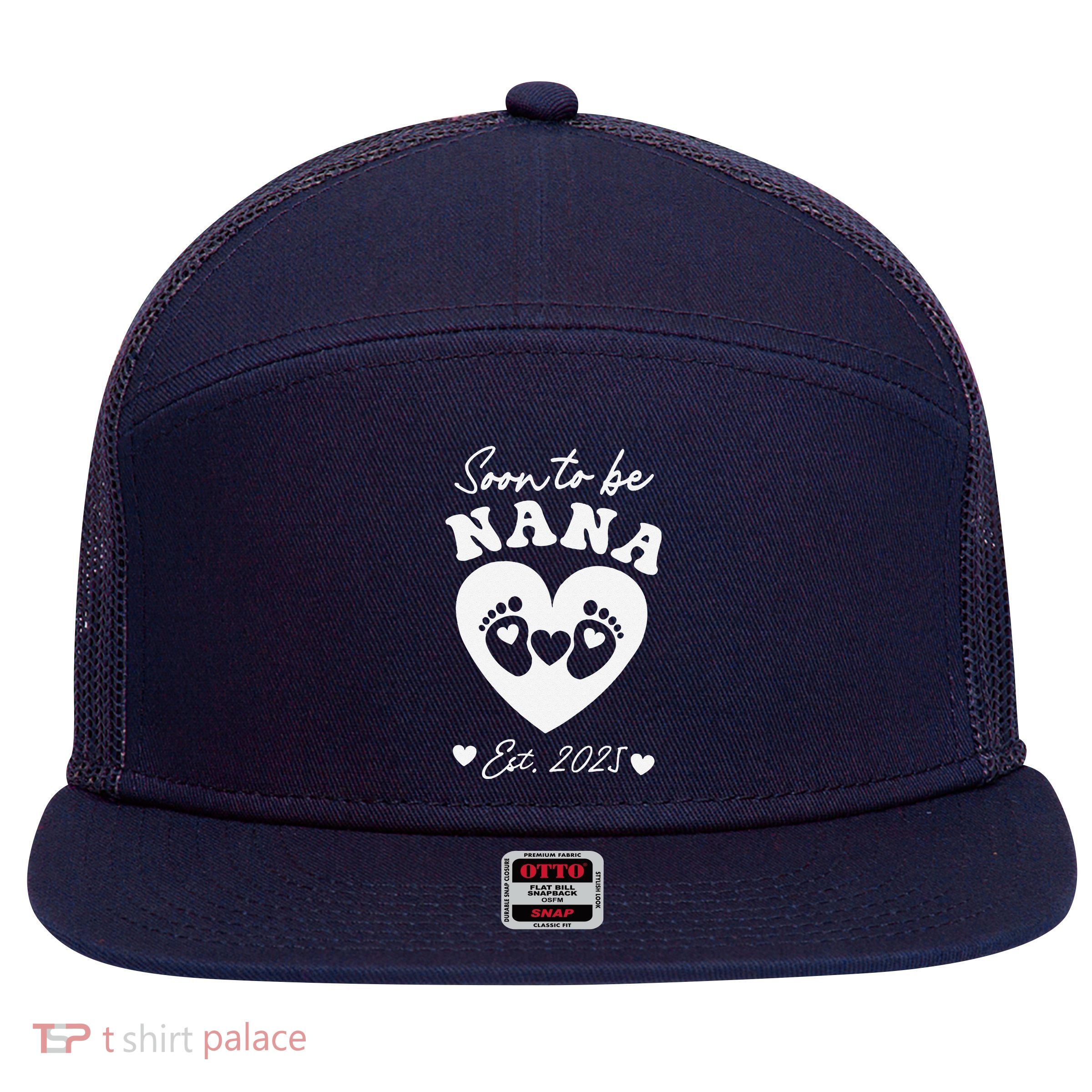 Soon To Be Nana 2025 Mothers Day First Time Mom Pregnancy 7 Panel Mesh Trucker Snapback Hat