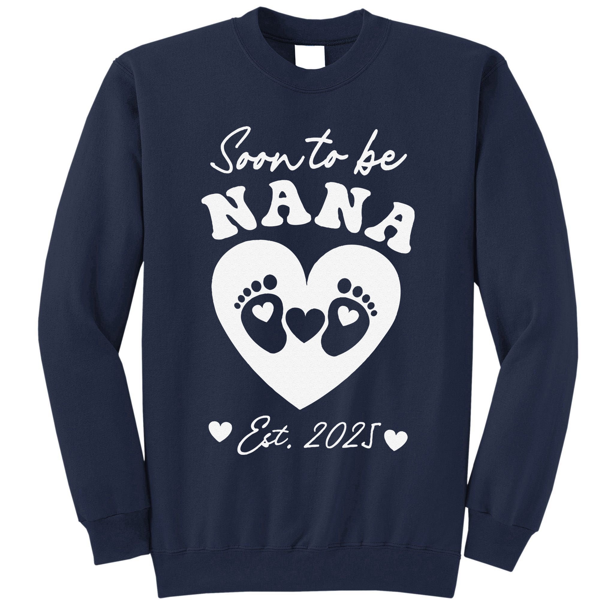 Soon To Be Nana 2025 Mothers Day First Time Mom Pregnancy Tall Sweatshirt