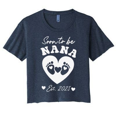 Soon To Be Nana 2025 Mothers Day First Time Mom Pregnancy Women's Crop Top Tee