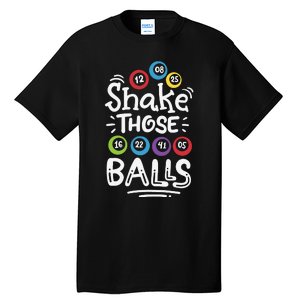 Shake Those Balls Bingo Tall T-Shirt