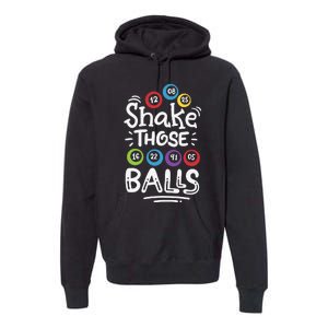 Shake Those Balls Bingo Premium Hoodie