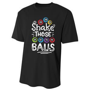 Shake Those Balls Bingo Performance Sprint T-Shirt