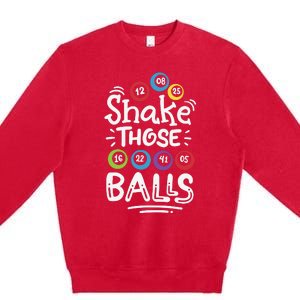 Shake Those Balls Bingo Premium Crewneck Sweatshirt