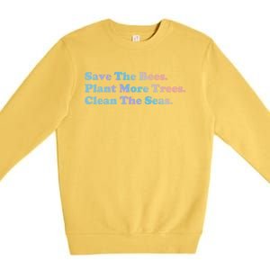 Save The Bees Plant More Trees Earth Day Gift Meaningful Gift Premium Crewneck Sweatshirt