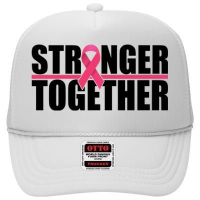 Stronger Together Breast Cancer Awareness High Crown Mesh Back Trucker Hat