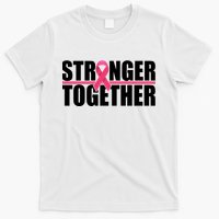 Stronger Together Breast Cancer Awareness T-Shirt