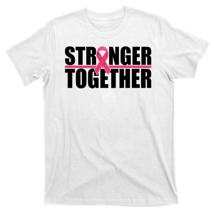 Stronger Together Breast Cancer Awareness T-Shirt