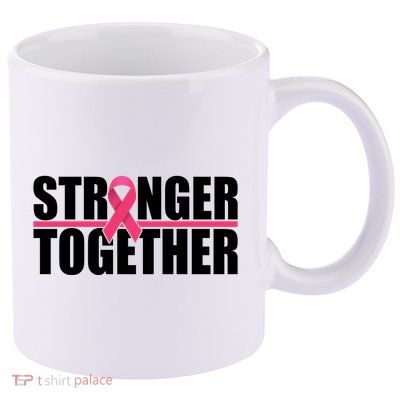 Stronger Together Breast Cancer Awareness 11oz C Handle Ceramic Mug