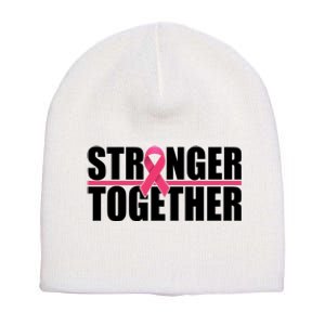 Stronger Together Breast Cancer Awareness Short Acrylic Beanie