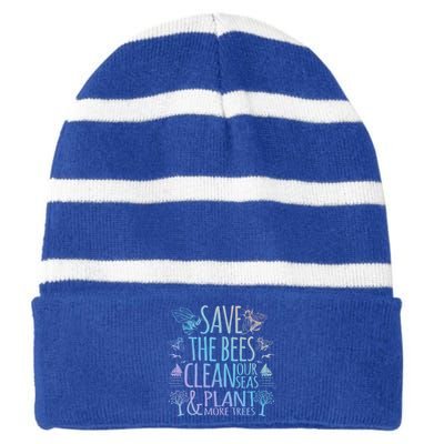 Save The Bees Clean Our Seas Plant More Trees Environtal Meaningful Gift Striped Beanie with Solid Band