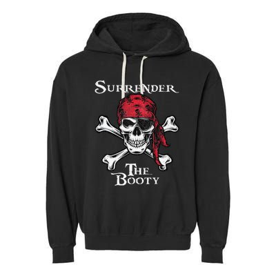 Surrender The Booty Pirate Festival Garment-Dyed Fleece Hoodie