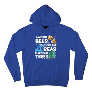 Save The Bees Clean The Seas Plant More Trees Earth Day Cool Gift Hoodie