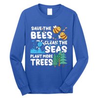 Save The Bees Clean The Seas Plant More Trees Earth Day Cool Gift Long Sleeve Shirt