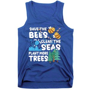 Save The Bees Clean The Seas Plant More Trees Earth Day Cool Gift Tank Top