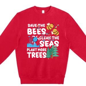 Save The Bees Clean The Seas Plant More Trees Earth Day Cool Gift Premium Crewneck Sweatshirt